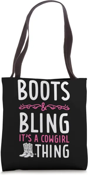 Boots And Bling It's A Cowgirl Thing Tote Bag