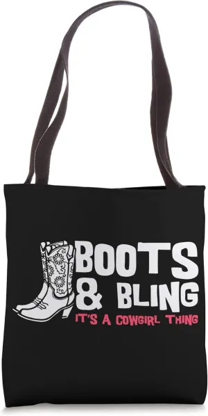 Boots And Bling It's A Cowgirl Thing Tote Bag