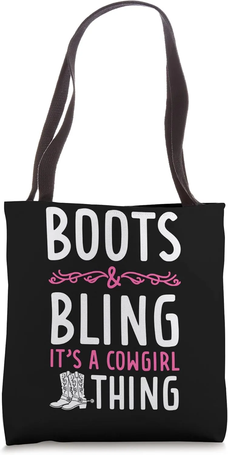 Boots And Bling It's A Cowgirl Thing Tote Bag